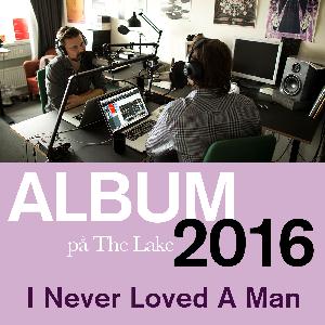 ALBUM 2016 · Aretha Franklin – I Never Loved A Man
