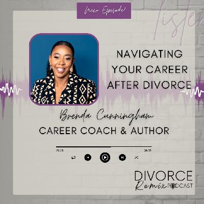 Navigating Your Career After Divorce with Brenda Cunningham