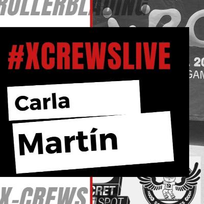 X-Crews Live || Carla Martín