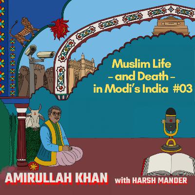 Amirullah Khan & Harsh Mander on the deprivation of India’s Muslims Amirullah Khan & Harsh Mander on the deprivation of India’s Muslims