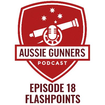 Episode 18 - Flashpoints