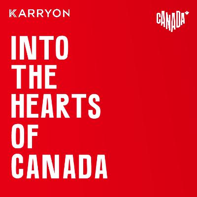 Introducing Into The Hearts Of Canada hosted by Matt Leedham