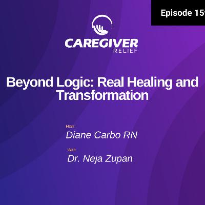Beyond Logic: Real Healing and Transformation - EP 159