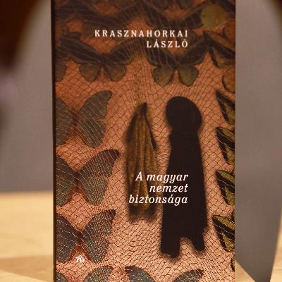 Krasznahorkai László: A magyar nemzet biztonsága ǀ Könyvbemutató