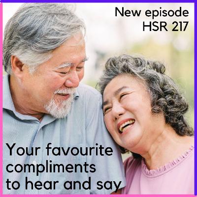 HSR 217 ~ Your favourite compliments to hear and say