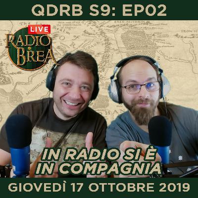 QDRB S9:Ep02 - In Radio si è in Compagnia
