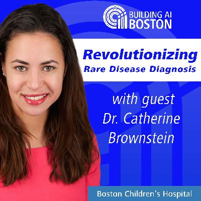 Revolutionizing Rare Disease Diagnosis with AI | Dr. Catherine Brownstein