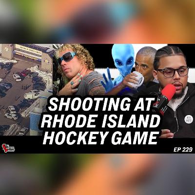 Shooting At Rhode Island Hockey Game, Obama Says Aliens Are Real, Keem Album, J. Cole Tour | Ep 229 Shooting At Rhode Island Hockey Game, Obama Says Aliens Are Real, Keem Album, J. Cole Tour | Ep 229