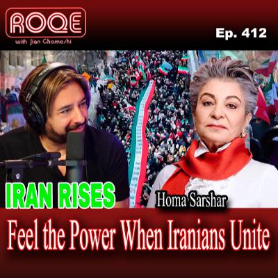 Roqe Ep. 412 - IRAN RISES - Feel the Power When Iranians Unite - Homa Sarshar Roqe Ep. 412 - IRAN RISES - Feel the Power When Iranians Unite - Homa Sarshar