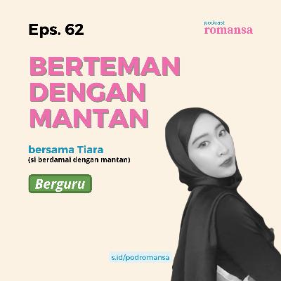 Berteman dengan Mantan | Eps. 62 Berteman dengan Mantan | Eps. 62