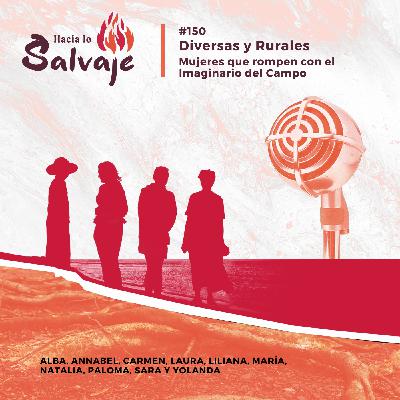 150. Diversas y Rurales: Mujeres que Rompen con el Imaginario del Campo