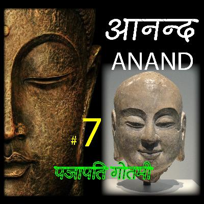 ANAND-7,Pajapati Gotmi stepmother of Buddha prepared a rob for Buddha , Buddha refuse to take this ...