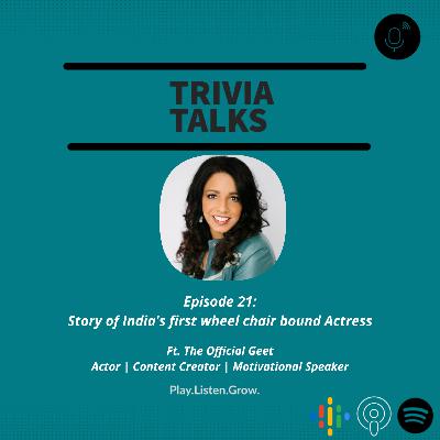 Episode 21: "Story of India's first wheelchair bound actress" | Ft. The Official Geet, Actor | Content Creator | Motivational speaker Episode 21: "Story of India's first wheelchair bound actress" | Ft. The Official Geet, Actor | Content Creator | Motivational speaker