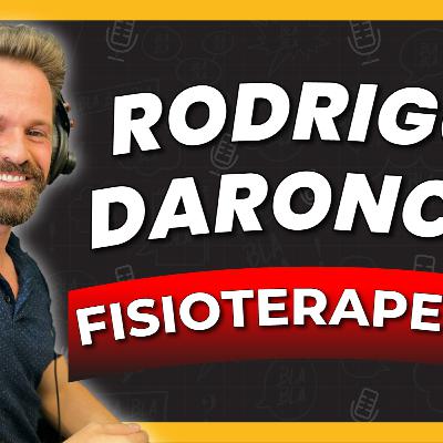 Blabla Talks #61 - RODRIGO DA SILVA DARONCH (FISIOTERAPEUTA)