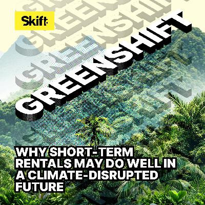 Why Short-Term Rentals May Do Well in a Climate-Disrupted Future