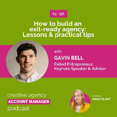 How to build an exit-ready agency: Lessons & practical tips, with Gavin Bell