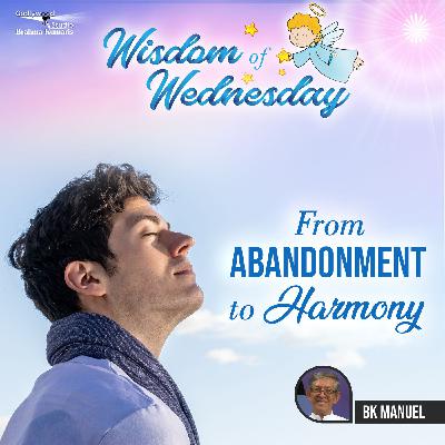 From Abandonment to Harmony