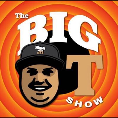The Big T Show - Episode 72