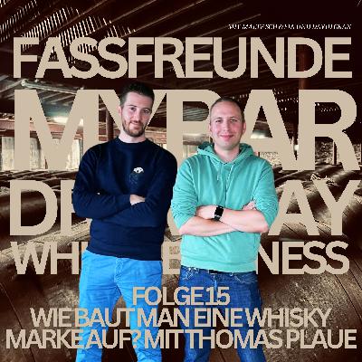Folge 15: Wie baut man eine Whiskymarke auf? Mit Thomas Plaue Folge 15: Wie baut man eine Whiskymarke auf? Mit Thomas Plaue