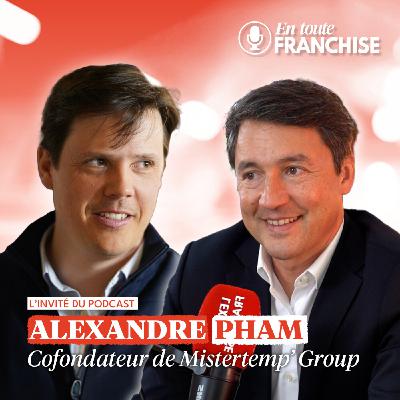 Peut-on réellement réinventer le marché de l’intérim ? Alexandre Pham, fondateur Mistertemp’ Group