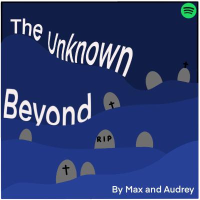 The unkown beyond