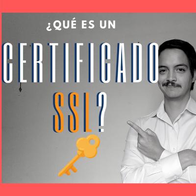 🔐 ¿Qué es un Certificado SSL y para qué sirve? 🔐 ¿Qué es un Certificado SSL y para qué sirve?