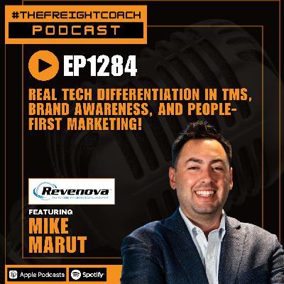 1284. #TFCP - Real Tech Differentiation in TMS, Brand Awareness, and People-First Marketing!