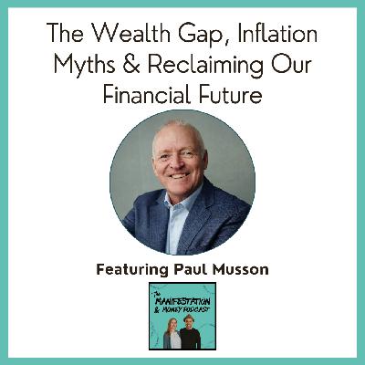 Capital Offense Author Paul Musson on the Wealth Gap, Inflation Myths & Reclaiming Our Financial Future