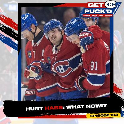 Episode 133: Hurt Habs: What Now? Episode 133: Hurt Habs: What Now?