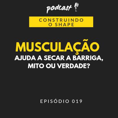 Musculação ajuda a secar a barriga, mito ou verdade?