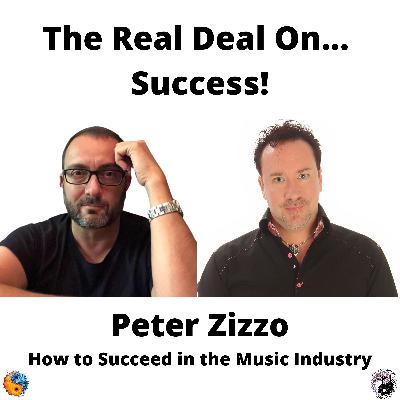 How to succeed in the music business!  Peter Zizzo, Emmy and Grammy winner, gets Real.