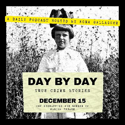 December 15 - The Kidnapping and Murder of Marion Parker