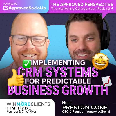 Implementing CRM Systems for Predictable Business Growth with Tim Hyde