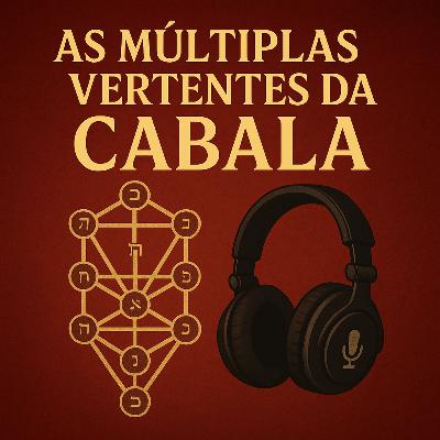 As Múltiplas Vertentes da Cabala: Teorias, Práticas Místicas e a Influência no Ocultismo e no Esoterismo Moderno