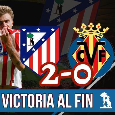 ATLÉTICO PLAY 8 x 05: VUELVE LA VICTORIA l ATLETI 2-0 VILLARREAL