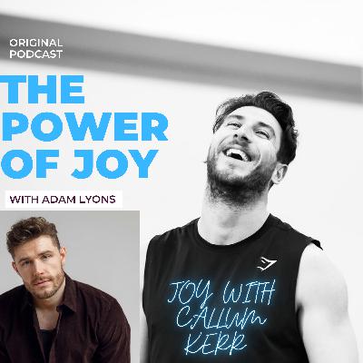 JOY with Callum Kerr