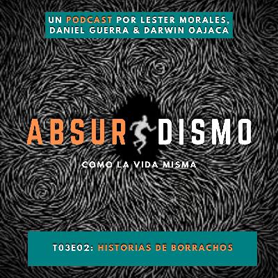 T03EP02 - Historias de borrachos