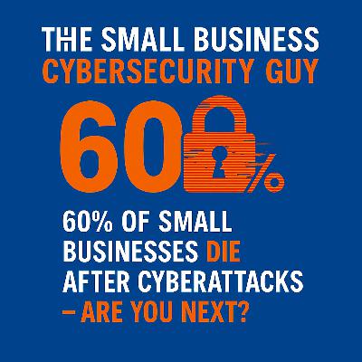 60% of Small Businesses DIE After Cyberattacks - Are You Next?