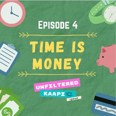 Episode 4: Time is Money