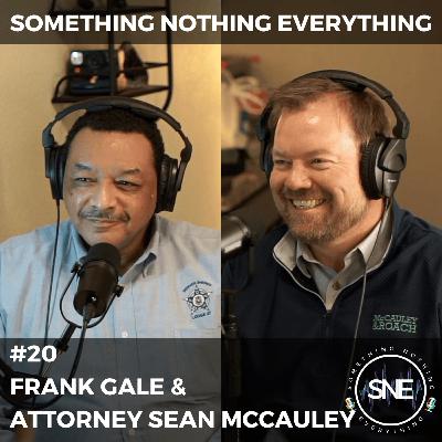 #20 - Frank Gale & Attorney Sean McCauley