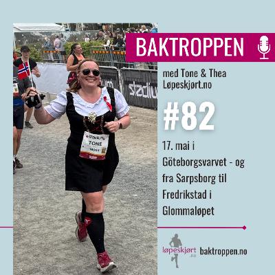 #82: 17. mai i Göteborgsvarvet – og fra Sarpsborg til Fredrikstad i Glommaløpet
