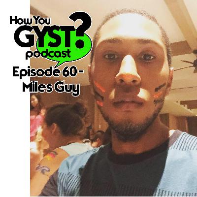 Episode 60 - Miles Guy