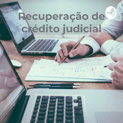 Recuperação de crédito judicial: desafios e possibilidades