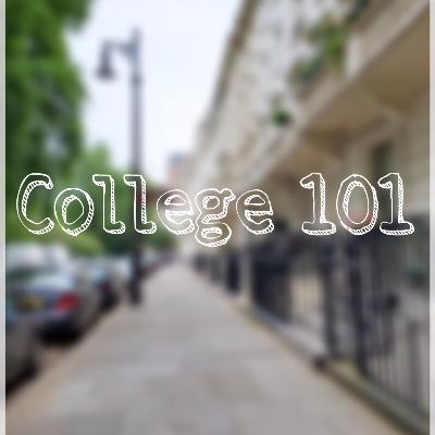 “College 101” Ep 4: Everything else you should know!
