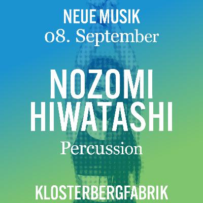 Die Percussionistin und Performance Künstlerin Nozomi Hiwatashi