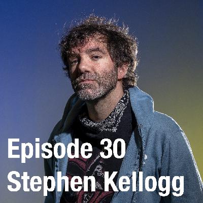 Episode 30: Stephen Kellogg