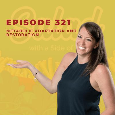 Metabolic Adaptation and Restoration