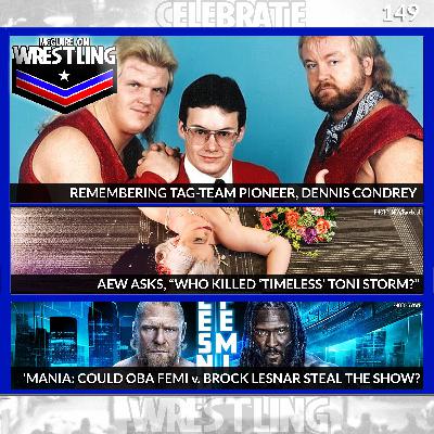 MoW 149: Dave Meltzer on Dennis Condrey, AEW "Kills" Toni Storm, Oba/Brock, DiBiase Verdict and More!