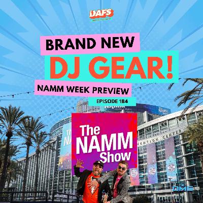New Gear | NAMM Week Preview | EP 184 New Gear | NAMM Week Preview | EP 184