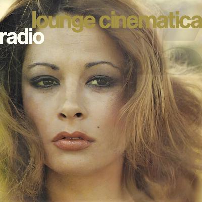 Lounge Cinematica Radio Episode 5x15 | Alessandro Alessandroni, Stelvio Cipriani, Carlo Savina, Kazumi Yasui y más